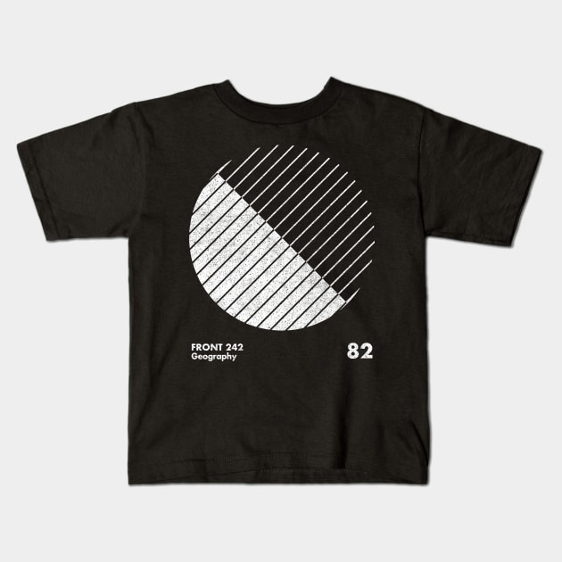 Front 242 / Geography / Minimalist Graphic Artwork Design Kids T-Shirt by saudade